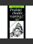 Pražský chodec vypráví II [Průvodce Prahou, vycházky po Praze, Praha, historie míst, ulice a domy, osobnosti, památky] - náhled