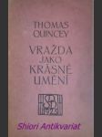 Vražda jako krásné umění - quincey thomas de - náhled