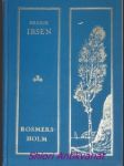 ROSMERSHOLM - Činohra o čtyřech jednáních - IBSEN Henrik - náhled