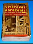 Vítězové? Poražení? 2.díl : Životopisná interview - politické elity v období tzv. normalizace - náhled