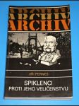 Archiv - Spiklenci proti jeho veličenstvu - náhled