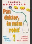 Pán doktor, čo mám robiť? - náhled