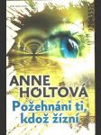 Požehnáni ti, kdož žízní holtová anne - náhled