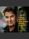 Kdo ví, kde budu zítra (audiokniha) šídlo jindřich, etzler tomáš - náhled