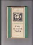 Věda ve starém Řecku a její význam pro nás (Od Thaleta k Aristotelovi)  I., II. (2 sv.) - náhled