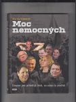 Moc nemocných (Dvacet pět příběhů těch,co nám to zvorali) - náhled