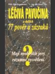 Léčivá pavučina a dalších 77 pověr a zázraků - náhled