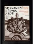 Ve znamení břevna a růží (Historický, kulturní a umělecký odkaz benediktinského opatství v Břevnově) - náhled