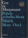 Príbeh jedného života / Miláčik / Mont - Oriol - náhled