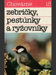 Chováme zebričky, pestúnky a ryžovníky - náhled