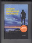 Takoví normální hrdinové (Jak banda svérázných dobrodruhů objevila zapomenutá tajemství a vytrvalosti) - náhled