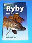 Ryby našich vod - Stredoeurópské sladkovodné ryby  (slovensky) - náhled