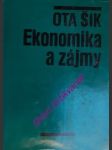 EKONOMIKA A ZÁJMY - Jejich vzájemné vztahy do socialismu - ŠIK Ota - náhled