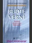 BUĎTE VĚRNÍ - Homilie,rozhovory,přednášky - Výbor ( 1990–1997 ) - COPPA Giovanni - náhled