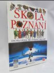 Škola poznání: Encyklopedie pro zvídavé školáky - náhled