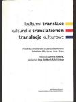 Kulturní translace / kulturelle translationen / translacje kulturowe valková jarmila ed. - náhled