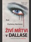 Živí mŕtvi v Dallase (Druhá časť upírskej série Pravá krv) - náhled