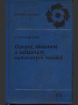 Opravy, zkoušení a seřizování motorových vozidel bernard ivo a kol. - náhled