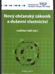 Nový občanský zákoník a duševní vlastnictví jakl ladislav (ed.) - náhled