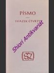 PÍSMO - Svazek čtvrtý - Svitky: Chrámové zpěvy - Přísloví - IJJób - Píseň písní - Rúth - Pusto je ve městě Koheleth - Esthér - Dáníél - Ezrá Nechemjá - Dnové I.-II. - náhled