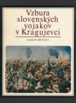 Vzbura slovenských vojakov v Kragujevci - náhled