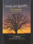 Naděje pro každého - čtyři evangelia v moderním překladu. - náhled