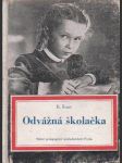 Odvážná školačka - náhled