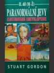 Paranormální jevy - ilustrovaná encyklopedie - ii. díl ( m-ž ) - gordon stuart - náhled