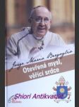 Otevřená mysl, věřící srdce - bergoglio jorge mario - náhled