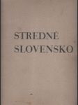 Stredné Slovensko k celoštátnemu sjazdu spolku čs.inženierov na Sliači 1934 - náhled