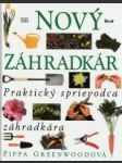 Nový záhradkár (Praktický sprievodca záhradkára) - náhled