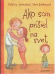 Ako som prišiel na svet - náhled