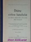 DĚJINY CÍRKVE KATOLICKÉ pro školy měšťanské a IV. třídu škol středních - BUREŠ František - náhled