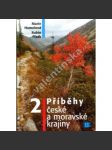 Příběhy české a moravské krajiny 2. [obsahuje tipy na výlety, průvodce] - náhled