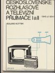 Československé rozhlasové a televizní přijímače I. a II. - náhled