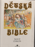 Dětská bible Nový zákon - náhled