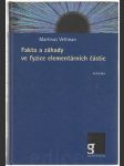 Fakta a záhady ve fyzice elementárních částic - náhled