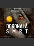 Dokonalá smrt (audiokniha) fieldsová helen - náhled