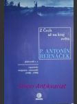 Z Čech až na kraj světa ( vzpomínky emigranta - misionáře 1948-1990 ) - BERNÁČEK Antonín P. - náhled