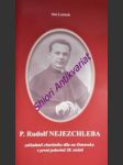 Mons. ThDr. P. Rudolf NEJEZCHLEBA zakladatel charitního díla na Ostravsku v první polovině 20. století - LARISCH Jan - náhled