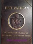 Der Vatikan: die Päpste und die Civilisation: die oberste Leitung der Kirche - GOYAU Georg / PÉRATÉ Andreas / FABRE Paul - náhled