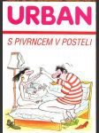 S pivrncem v posteli urban petr - náhled