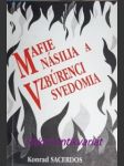 Mafie násilia a vzbúrenci svedomia - sacerdos konrad - náhled