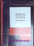 BUDOU VÁS VYDÁVAT SOUDŮM - Dějiny české provincie T.J. v době komunistického útlaku v letech 1950–1990 - PAVLÍK Jan T.J. - náhled