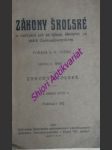 ZÁKONY ŠKOLSKÉ a nařízení jež se týkají školství ve státě Československém - Oddílu I. sešit 2 / Celé sbírky sešit 4 / - náhled