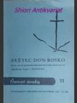 SVĚTEC DON BOSKO - K 15. výročí příchodu Salesianů do Čech a dobudování salesiánské kaple v Pardubicích - VTÍPIL Jan - náhled