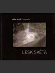 Lesk světa: Viktor Krejčí / Fotografie - náhled