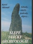 Slepé uličky archeologie - náhled