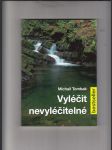 Vyléčit nevyléčitelné - náhled