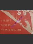 Viii. slet všesokolský v praze 1926 - náhled